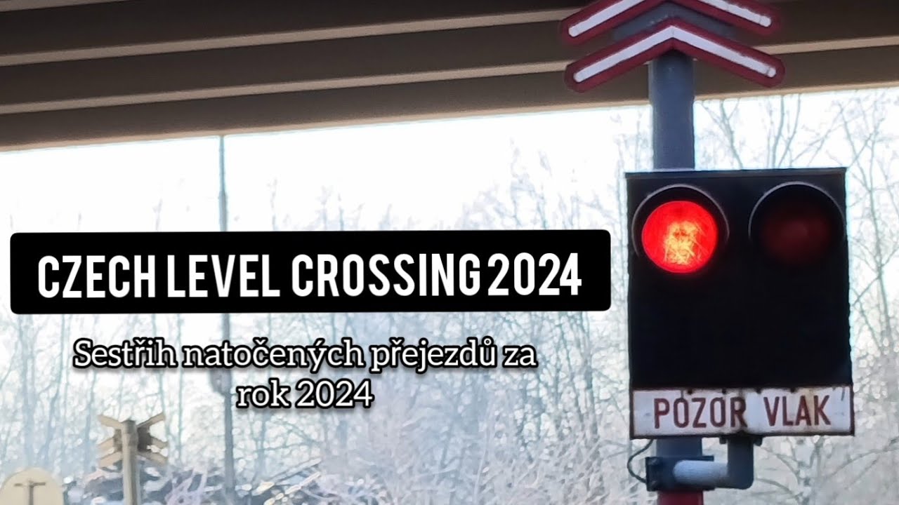 Czech level Crossing 2024 / Sestřih natočených přejezdů za rok 2024