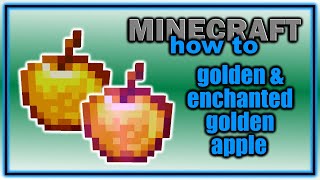 ULTIMATE Minecraft Food: Golden and Enchanted Golden Apples! | Easy Minecraft Tutorial