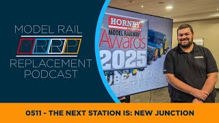 0511 The Next Station Is: New Junction @ModelRailReplacementPodcast