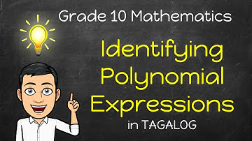 [Math 10] IDENTIFYING POLYNOMIAL EXPRESSION in Tagalog