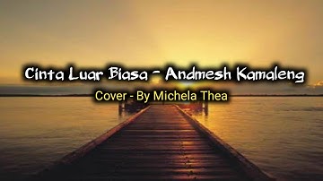 andmesh - cinta luar biasa(liriklagu)