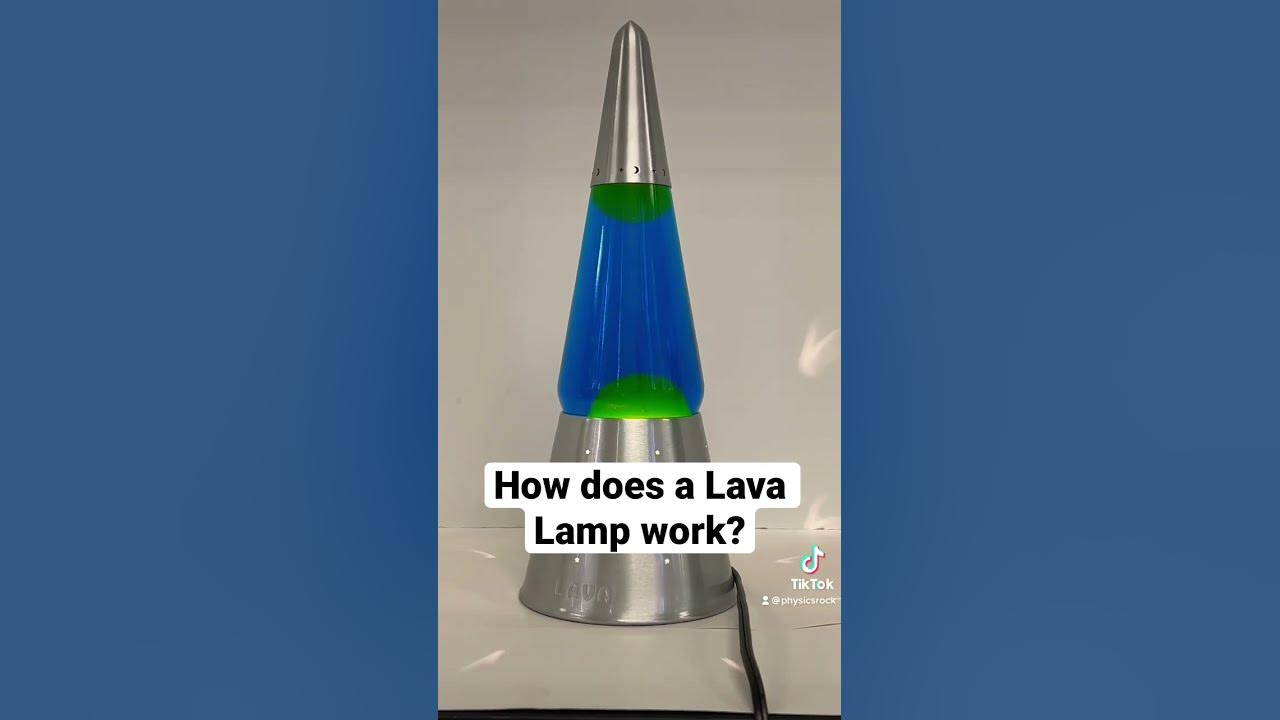 How does a Lava Lamp work? YouTube
