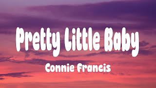 Download Lagu Connie Francis - Pretty Little Baby (Lyrics) MP3