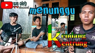 MENUNGGU - Kendang kentrung version