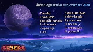 ARSEKA terbaru juli 2020 full album