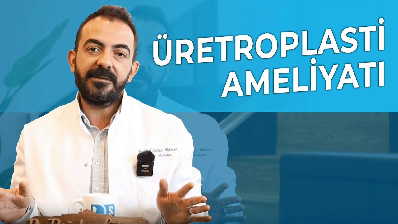 Üretroplasti Ameliyatı Hakkında #üroloji