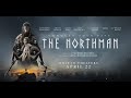 The northman sans spoilers mon avis sur le dernier film de robert eggers