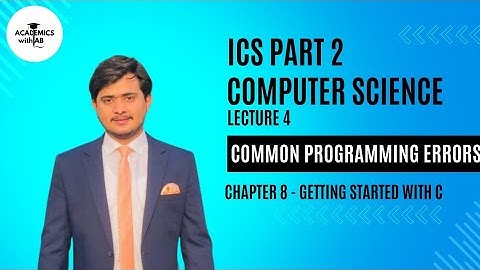 Common programming errors | errors in C language | ICS part 2 computer