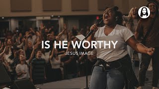 Is He Worthy | Jesus Image