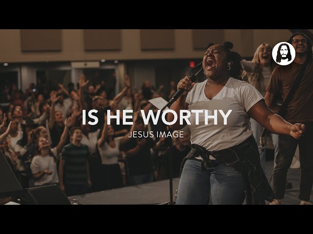 Is He Worthy | Jesus Image class=