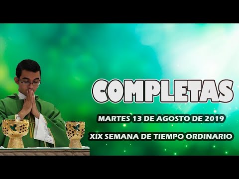 Oración de la noche (Completas) MARTES 13 DE AGOSTO DE JULIO 2019 | Padre  Sam - YouTube