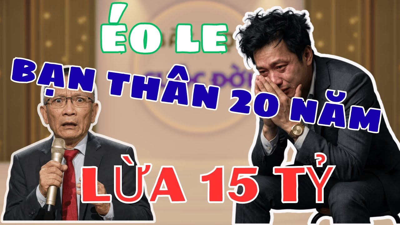 Tin bạn thân như anh em ruột. Bạn lừa 15 tỷ bỏ trốn nước ngoài | Bài học cuộc đời, về già.