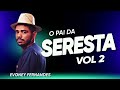 EVONEY FERNANDES - CD NOVO VOL 2 - AS MELHORES SERESTAS - SEU OSMAR 2023