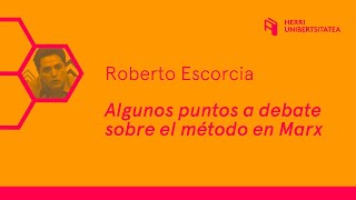 Algunos puntos a debate sobre el metodo en Marx – Roberto Escorcia