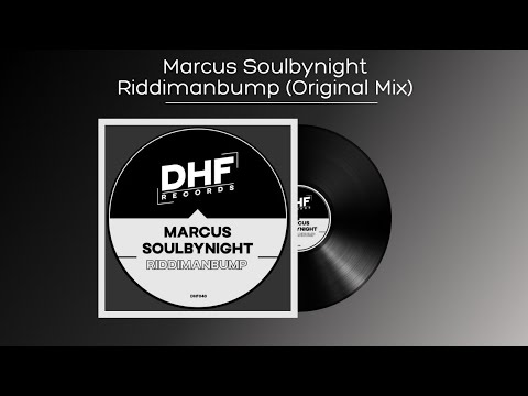 Marcus Soulbynight - Riddimanbump (Original Mix)