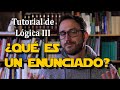 TUTORIAL de LÓGICA 3 - Te explico qué son los ENUNCIADOS y las PROPOSICIONES lógicas! [muy FÁCIL!]💚
