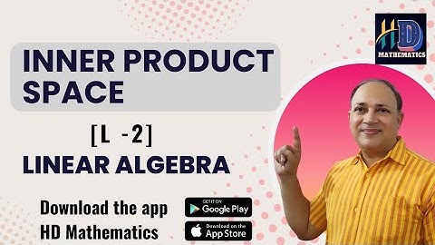 Inner product space linear algebra in Hindi BSC 2/csir net/Gate maths /L 2/ properties inner product