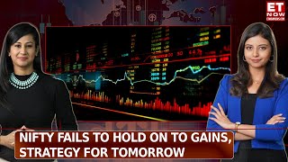 Market Tomorrow: Nifty Fails To Hold On To Gains; Metals Lend Support, I.T. Drags | Ruchit Jain