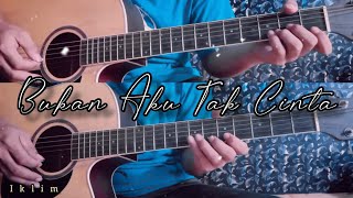 IKLIM - BUKAN AKU TAK CINTA | Gitar Cover
