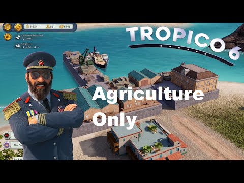 I'm Surviving on Agriculture Alone in Tropico 6! - Season 1, Episode 1