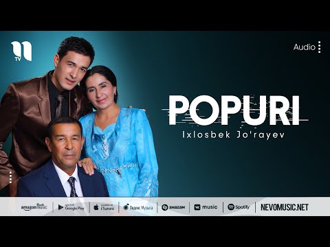 Ixlosbek Jo'rayev — Popuri (audio 2022)