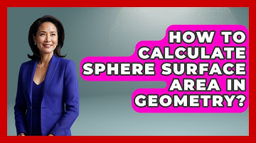 How To Calculate Sphere Surface Area In Geometry? - All About Geometry
