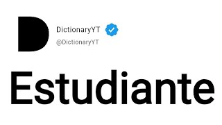 Estudiante Meaning in English
