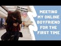 Meeting my Online Boyfriend for the First Time