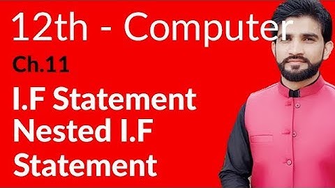 ICs Computer Part 2, Ch 11 - Nested If Statement - 2nd Year Computer