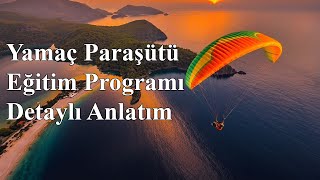 İstanbul Yamaçparaşütü Eğitimi - Kurs Programı Detaylı Anlatım Videomuz