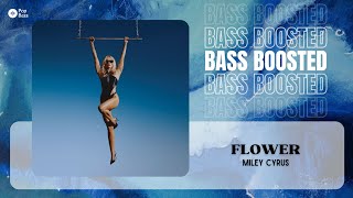 Miley Cyrus - Flowers [BASS BOOSTED]