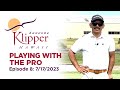Playing with the Pro (Episode 8: 7-17-2023)