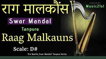 D#- SCALE राग मालकौंस SWAR MANDAL-TANPURA : RAG MALKAUNS D# :VOCAL INSTRUMENTAL Riyaz, MEDITATION :