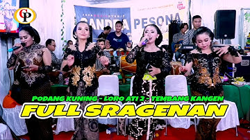 FULL SRAGENAN PODANG KUNING LORO ATI 2 TEMBANG KANGEN CAMPURSARI CANDRA PESONA JAKARTA