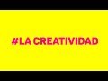 #LA CREATIVIDAD