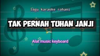 Music karaoke Rohani Tak pernah Tuhan janji