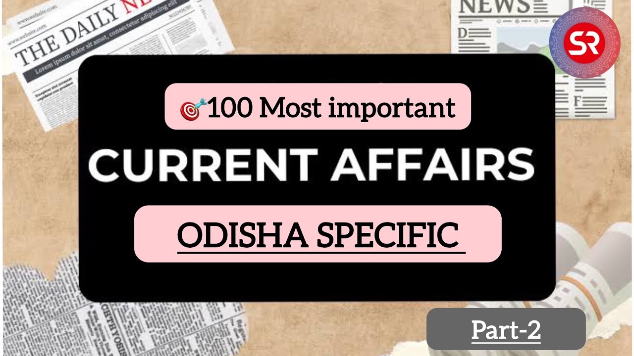 Most Important 100 MCQs Of ODISHA | Part 2| Odisha Current Affairs ...