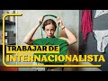 TRABAJAR EN RELACIONES INTERNACIONALES | Ser Internacionalista (Juliana Neimann)