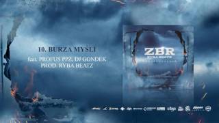 10. ZBR/RB-Burza Myśli Feat. Profus PPZ // Dj Gondek