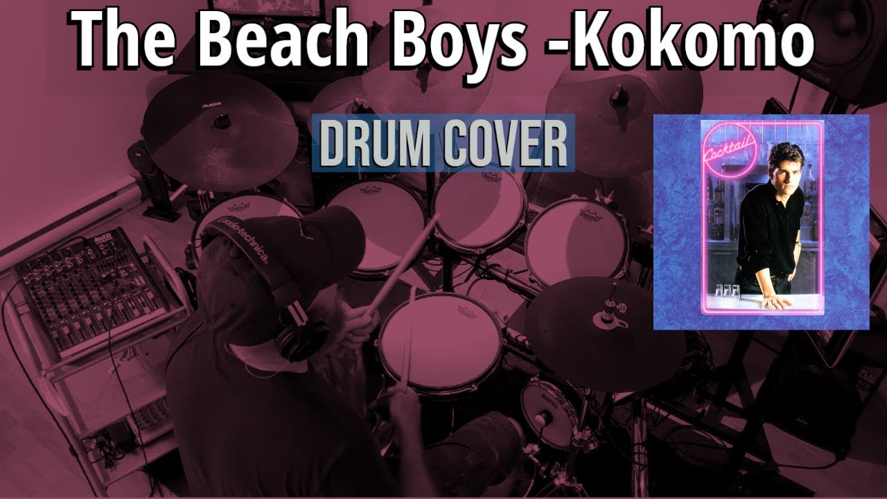 The Beach Boys Kokomo Drum Cover by Travyss Drums YouTube