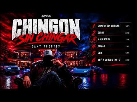 Dany Fuentes - Chingon Sin Chingar / Disco EP