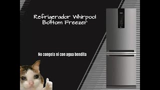 Refrigerador Whirpool (WB1332A) no congela, ni enfría. Mi primera vez con este modelo de refri xD