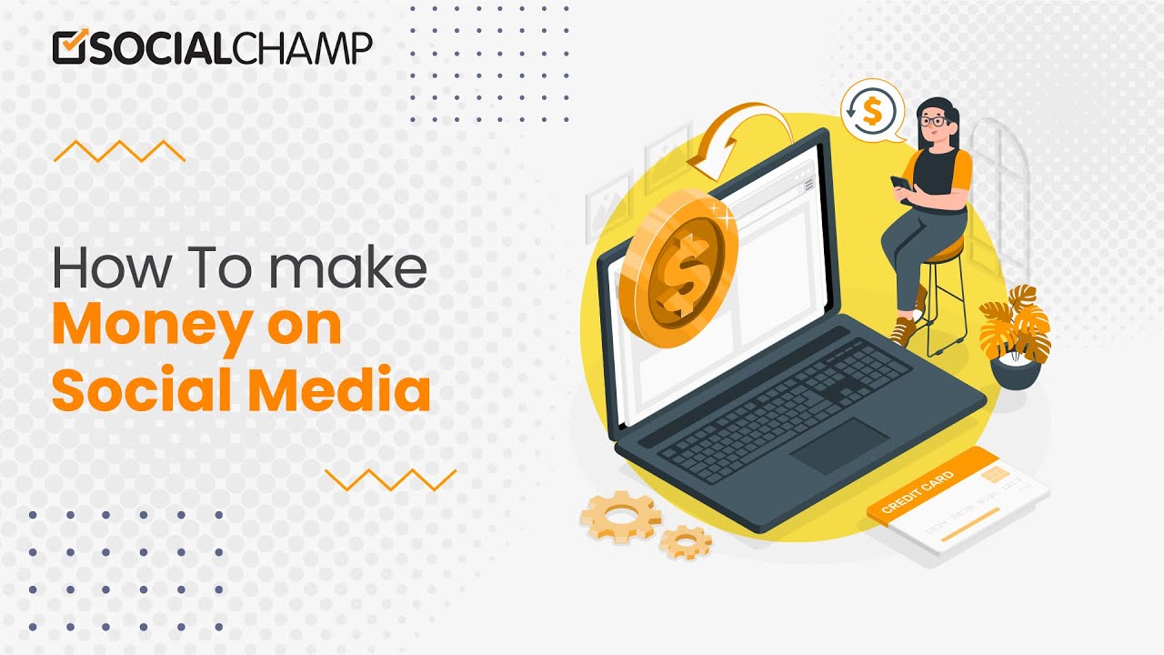 6 Proven Ways to To Make Money On Social Media - Social Champ - YouTube