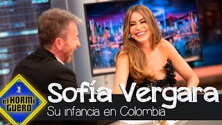 Sofía Vergara confiesa cómo fue su infancia en Colombia - El Hormiguero
