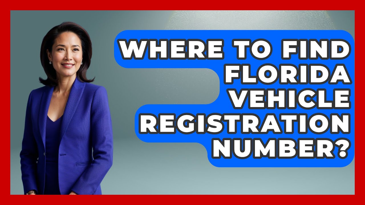 Where To Find Florida Vehicle Registration Number? - Car Performance Pros
