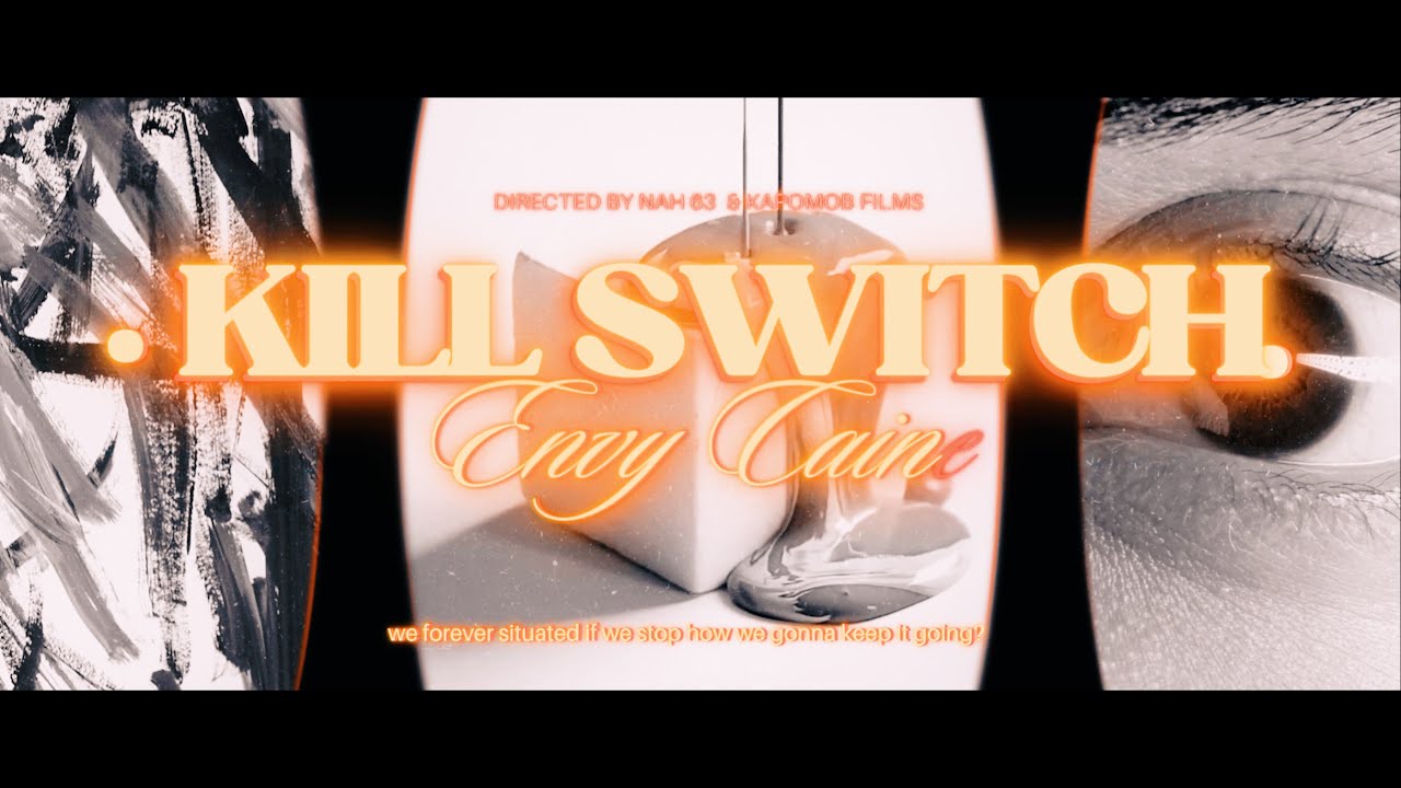 Envy Caine - Kill Switch ( Dir. By Kapomob films)