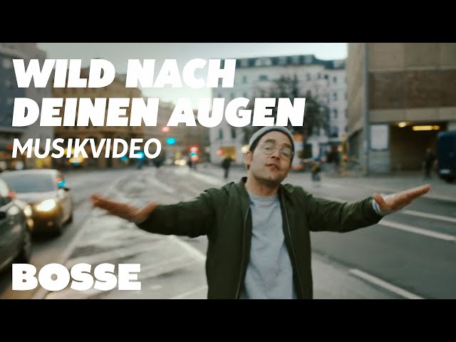 Bosse - Wild nach deinen Augen