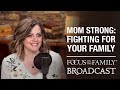 Finding New Strength as a Mom - Heidi St. John