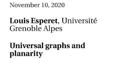 11/10/20 - Louis Esperet - Universal graphs and planarity