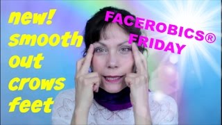 How to Get Rid of Crows Feet around the Eyes | Smooth Wrinkles | FACEROBICS® Facial Exercise